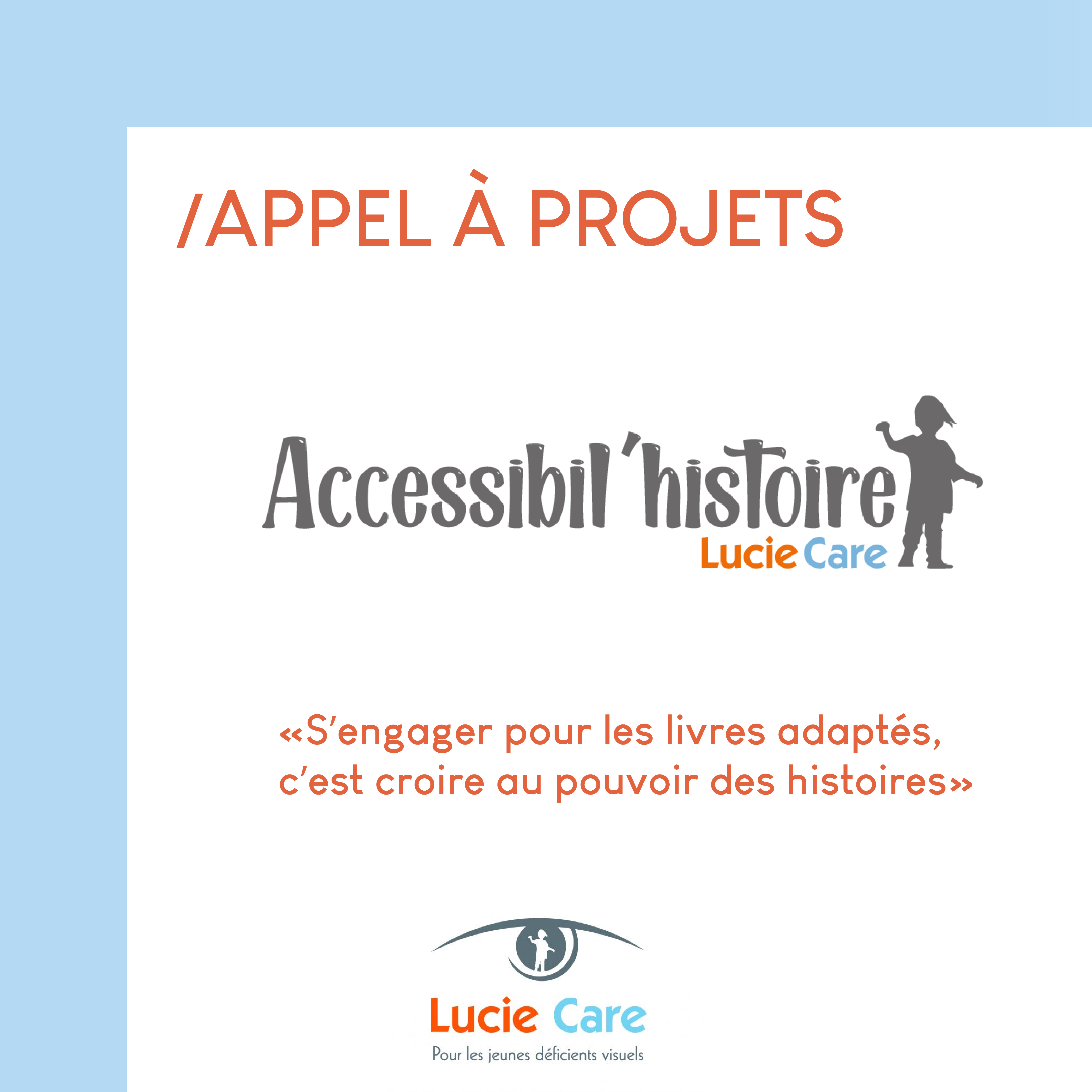 Appel à Projets Accessibil&#039;histoire de Lucie Care - S’engager pour les livres adaptés, c’est croire au pouvoir des histoires