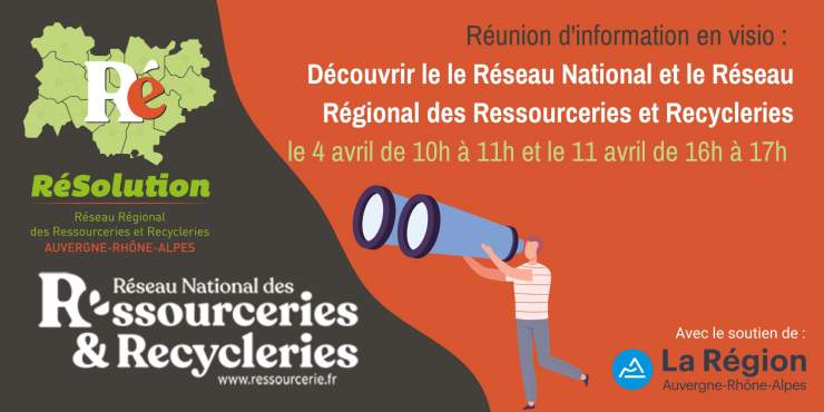 Réunion d'information en visio : découvrir le Réseau National et le Réseau Régional des Ressourceries et Recycleries