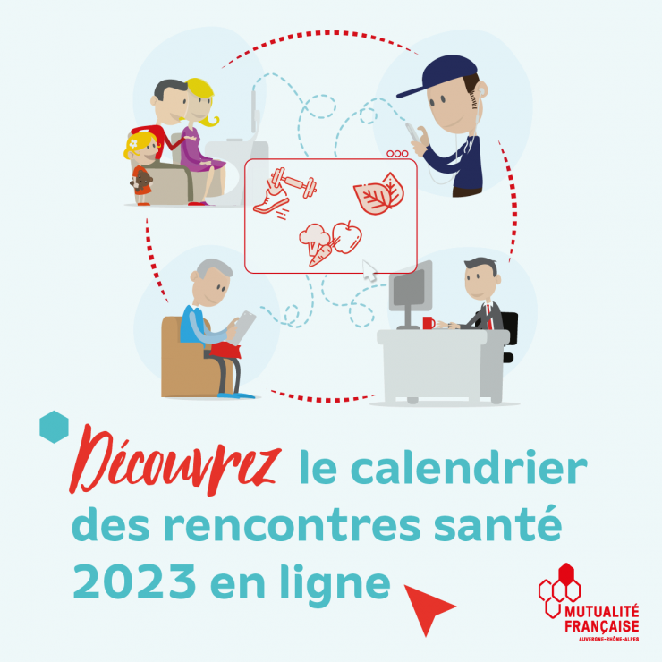 Les rencontres santé en ligne proposées par la Mutualité française Auvergne-Rhône-Alpes