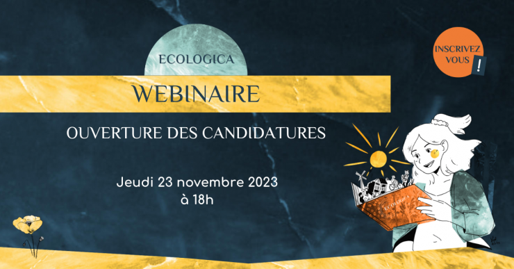 Webinaire - Ouverture des candidatures d'Ecologica, jeudi 23 novembre à 18h