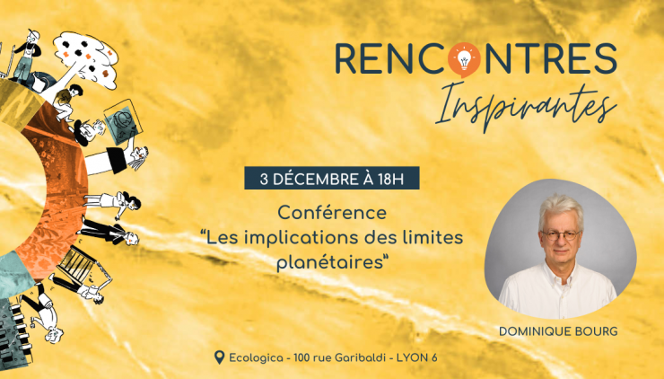 Rencontre inspirante avec Dominique Bourg lors d'une conférence sur les implications des limites planétaires, à Ecologica. 