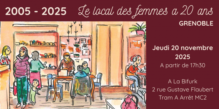 2005 - 2025 Le Local des femmes a 20 ans / Jeudi 20 novembre à partir de 17h30 / A la Bifurk 