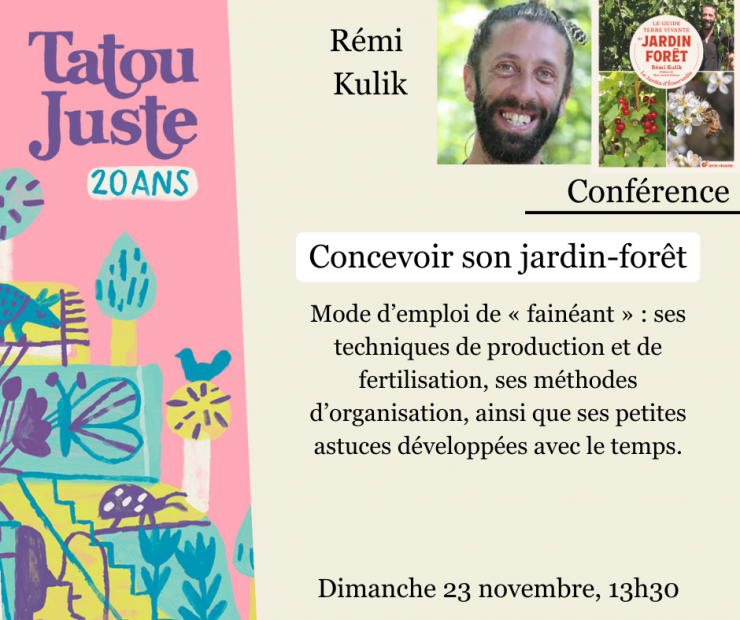 Conférence de Rémi Kulik sur son livre Concevoir son jardin-forêt Conférence de Rémi Kulik sur son livre Concevoir son jardin-forêt