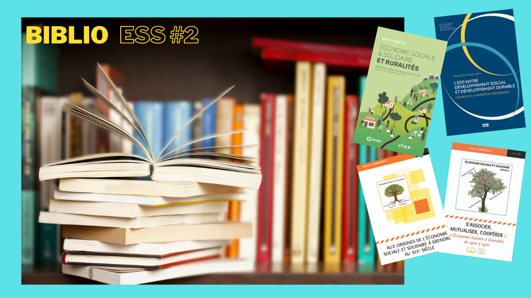 Biblio ESS #2 : En savoir plus sur l&rsquo;Economie Sociale et Solidaire
