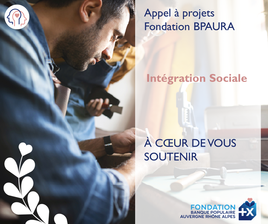 Appel à projets – Intégration Sociale 2023 – Fondation BPAURA