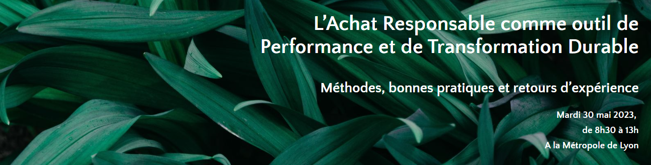 L’Achat Responsable comme outil de Performance et de Transformation Durable L’Achat Responsable comme outil de Performance et de Transformation Durable