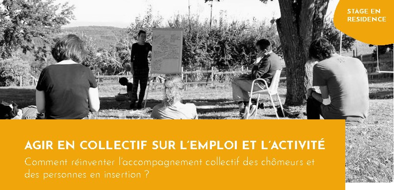 Stage de formation Agir en collectif sur l’emploi et l’activité – Claveyson (26) Stage de formation Agir en collectif sur l’emploi et l’activité – Claveyson (26)