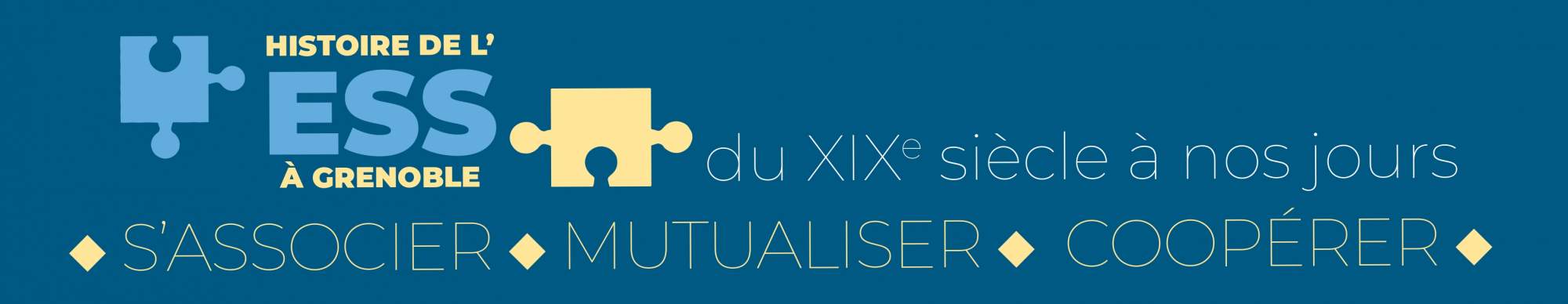 Exposition : Histoire de l’Economie Sociale et Solidaire à Grenoble du XIXe siècle à nos jours Exposition : Histoire de l’Economie Sociale et Solidaire à Grenoble du XIXe siècle à nos jours