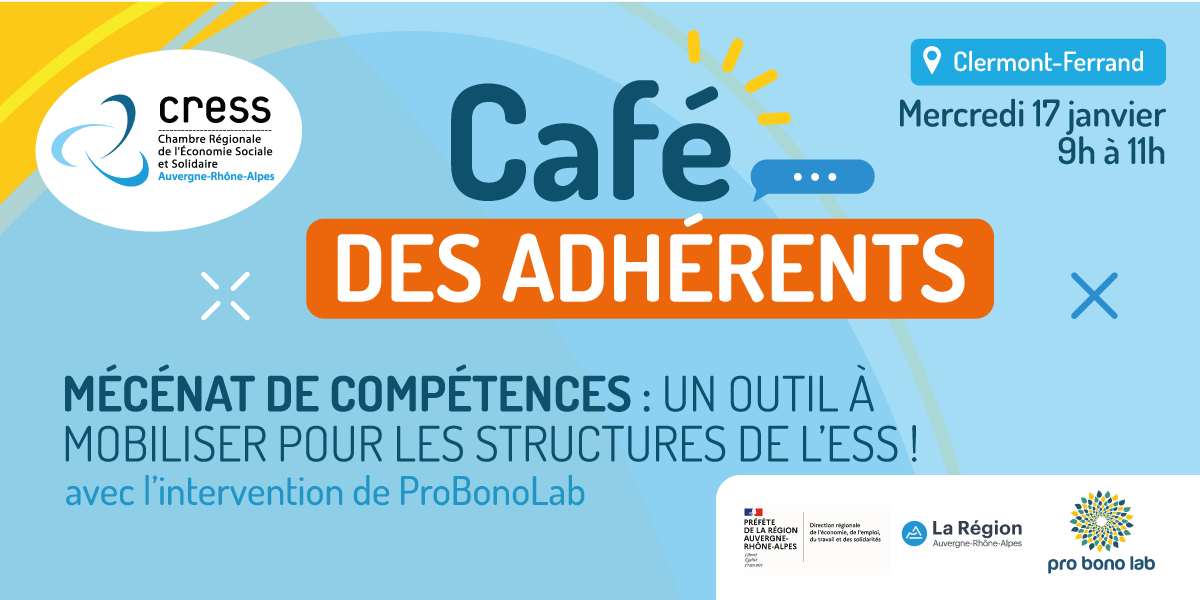 Rencontre Café des adhérents Auvergnat de la CRESS AURA |Thème : Le Mécénat de compétence