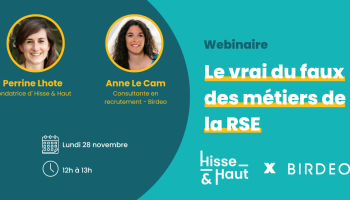 « Le vrai du faux des métiers de la RSE » | Atelier Hisse & Haut x Birdeo