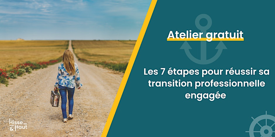 ATELIER 1H // Les 7 conseils clés pour réussir ta transition pro à impact ATELIER 1H // Les 7 conseils clés pour réussir ta transition pro à impact