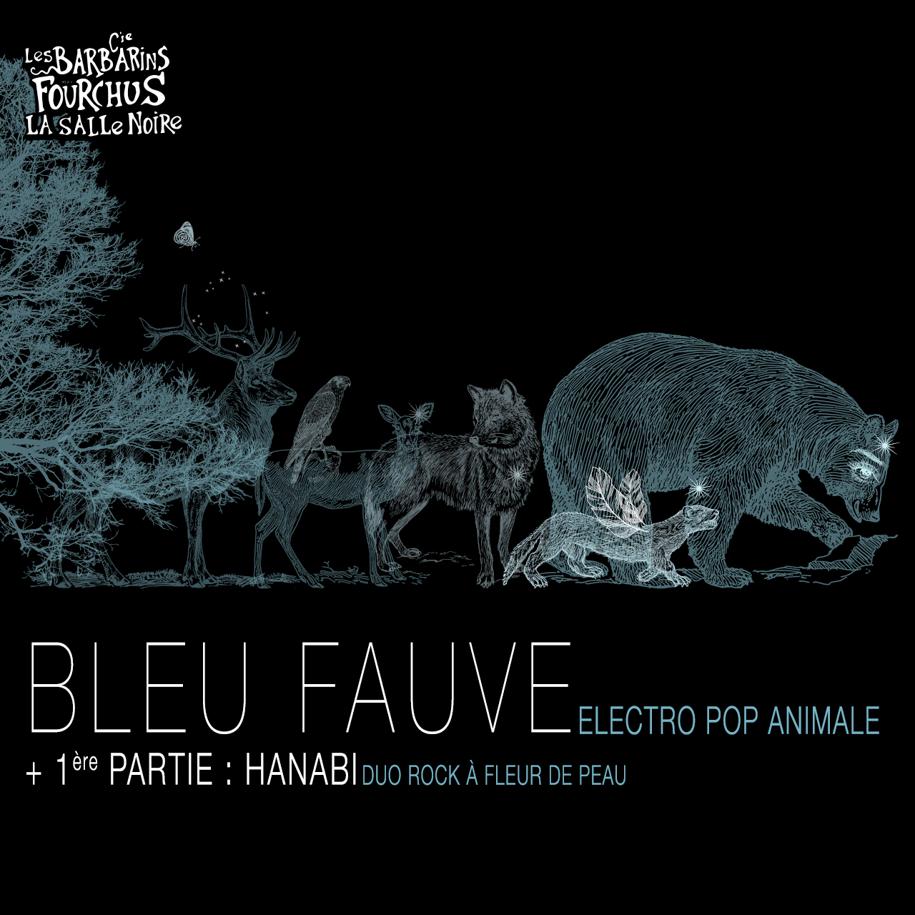 BLEU FAUVE ( electro pop animal ) + Hanabi 1ère partie BLEU FAUVE ( electro pop animal ) + Hanabi 1ère partie