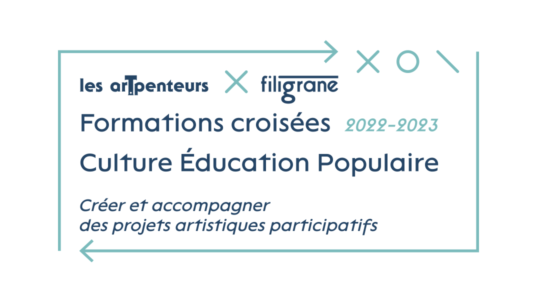 Formations croisées Culture Éducation Populaire – Créer et accompagner des projets artistiques participatifs – 2022-2023