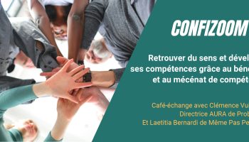 Confizoom #4 : Retrouver du sens et développer ses compétences grâce au bénévolat et au mécénat de compétences