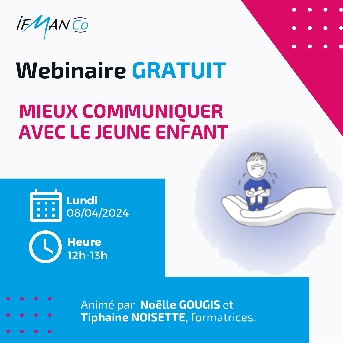 Webinaire Gratuit – Mieux communiquer avec le jeune enfant Webinaire Gratuit – Mieux communiquer avec le jeune enfant