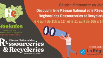 Réunion d&rsquo;information en visio : découvrir le Réseau National et le Réseau Régional des Ressourceries et Recycleries
