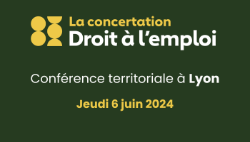 Concertation pour le droit à l’emploi – Conférence territoriale Sud-Est à Lyon