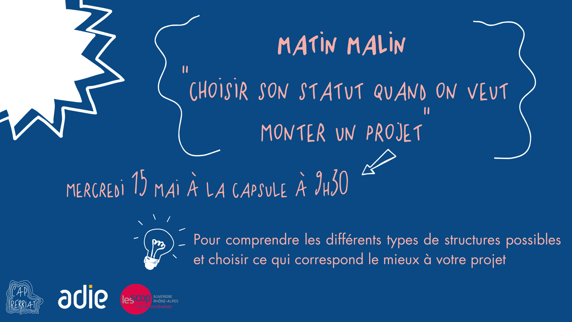 Matin Malin « Choisir son statut » – Cap Berriat + ADIE + URSCOP Matin Malin « Choisir son statut » – Cap Berriat + ADIE + URSCOP