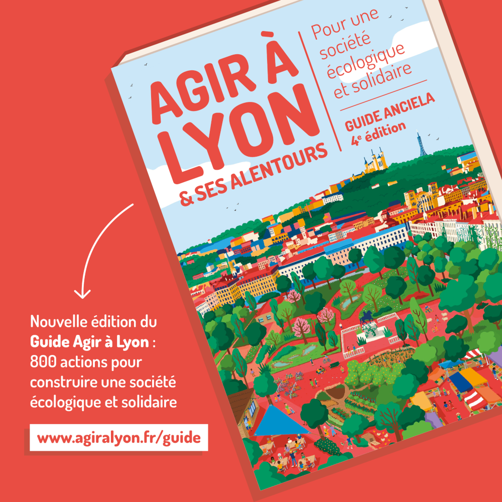 Rendez-vous pour le lancement de la nouvelle édition du guide Agir à Lyon – Lyon (69)