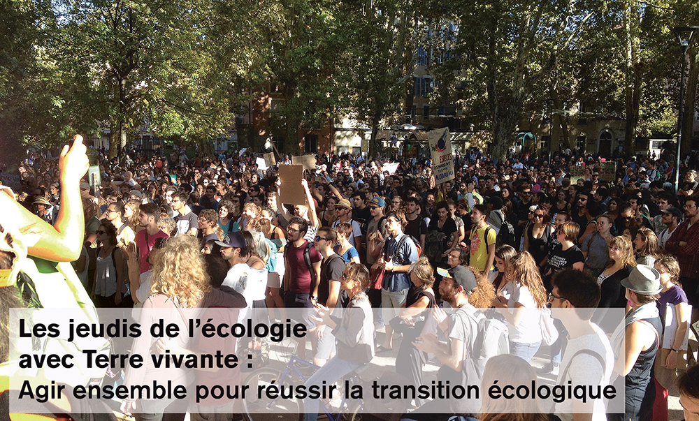 Visioconférence Terre vivante : « Agir ensemble pour réussir la transition écologique »