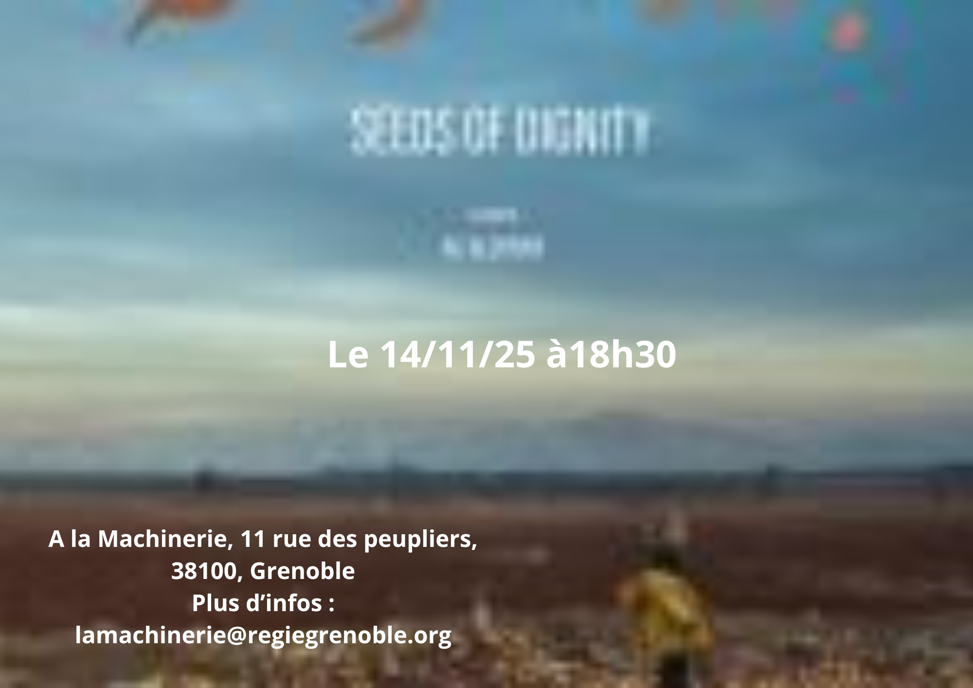 Projection du film » Seeds of Dignity » à La Machinerie Projection du film » Seeds of Dignity » à La Machinerie