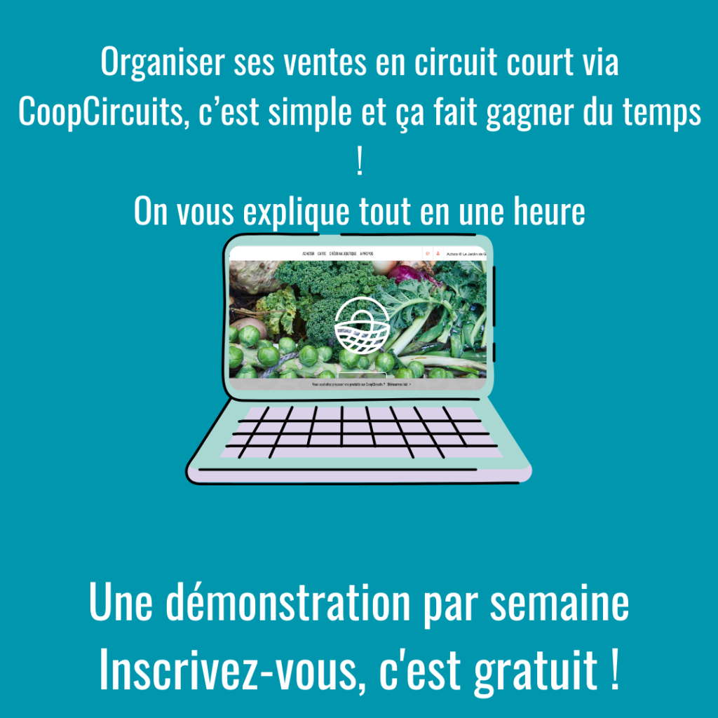 Chaque semaine, une heure de démonstration gratuite de l&rsquo;outil CoopCircuits pour organiser les ventes en circuit court