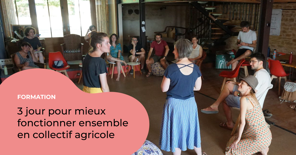 Formation : Aider les collectifs agricoles à mieux fonctionner ensemble Formation : Aider les collectifs agricoles à mieux fonctionner ensemble