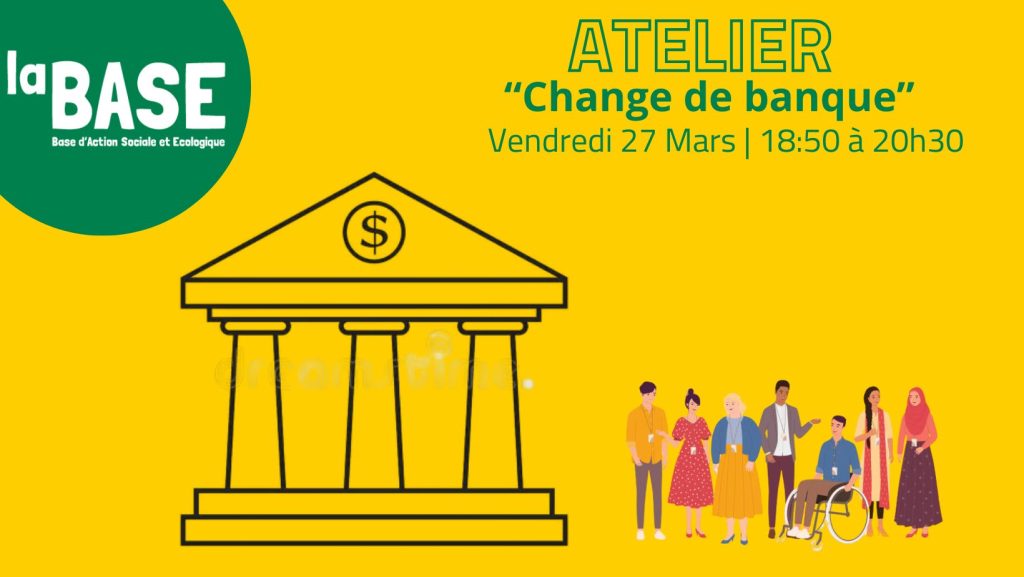 🏦🤔 Atelier « Change de Banque » avec la MANA 🤔🏦