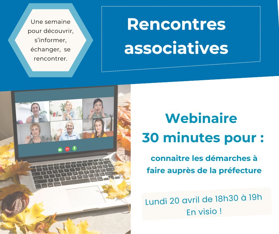 Webinaire – “Les démarches à faire auprès de la préfecture au cours de la vie de mon association”.