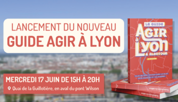 Lancement du nouveau Guide Agir à Lyon