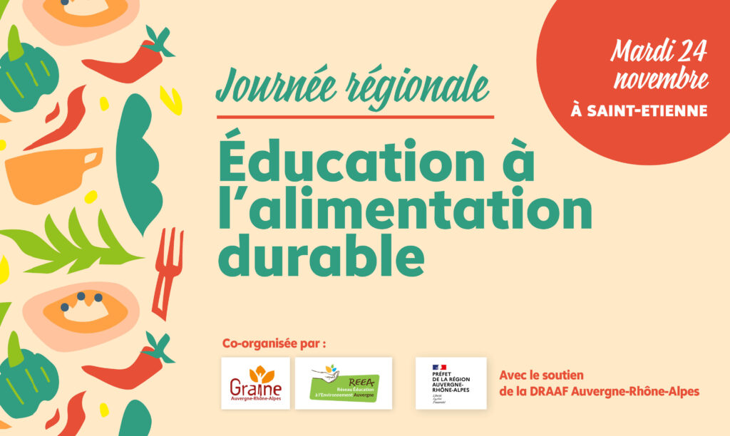 Journée d’échanges régionale : Education à l&rsquo;alimentation durable à Saint-Etienne