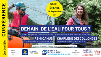 Demain, de l’eau pour tous ? Conférence à Saint-Etienne Demain, de l’eau pour tous ? Conférence à Saint-Etienne